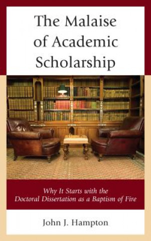 Kniha Malaise of Academic Scholarship John J. Hampton