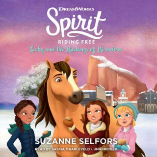 Audio Spirit Riding Free: Lucky and the Mustangs of Miradero Suzanne Selfors