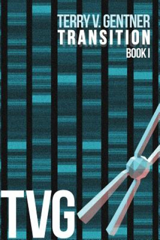 Knjiga Transition: Book I Terry V. Gentner