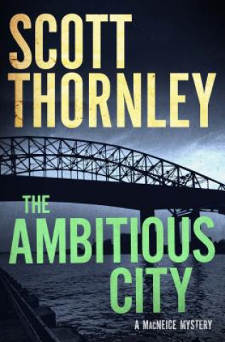 Knjiga Ambitious City Scott Thornley