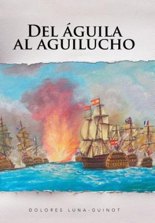 Kniha Del aguila al aguilucho Dolores Luna-Guinot