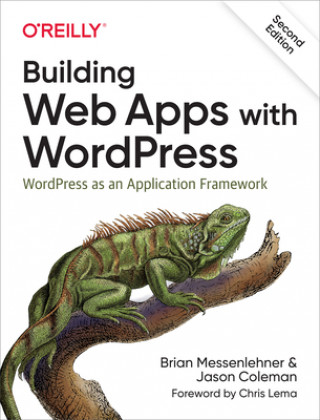 Kniha Building Web Apps with WordPress 2e Brian Messenlehner