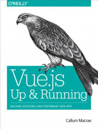 Könyv Vue.js - Up and Running Callum Macrae