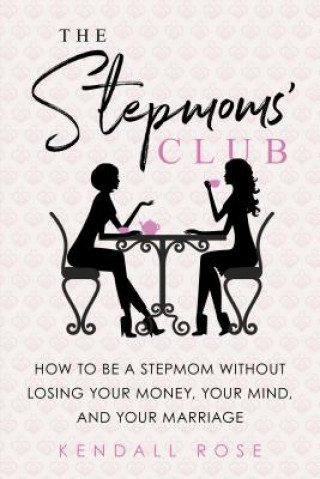 Книга STEPMOMS' CLUB Kendall Rose