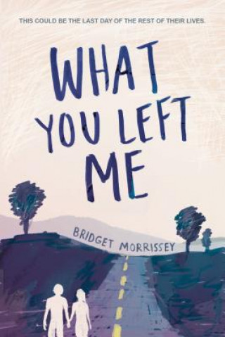 Książka What You Left Me Bridget Morrissey