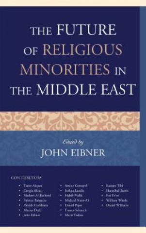 Kniha Future of Religious Minorities in the Middle East Cengiz Aktar