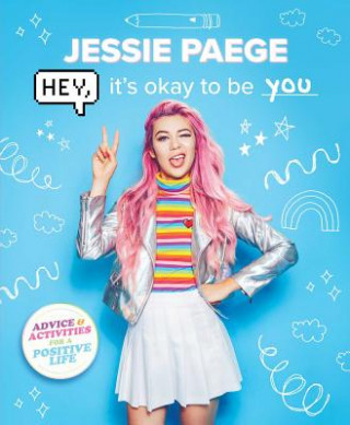 Kniha Hey, It's Okay to Be You Jessie Paege