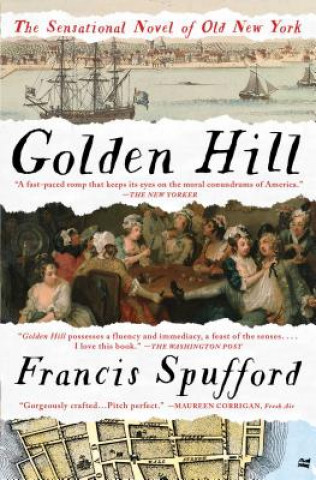 Kniha Golden Hill: A Novel of Old New York Francis Spufford