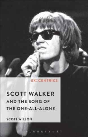 Książka Scott Walker and the Song of the One-All-Alone Scott Wilson