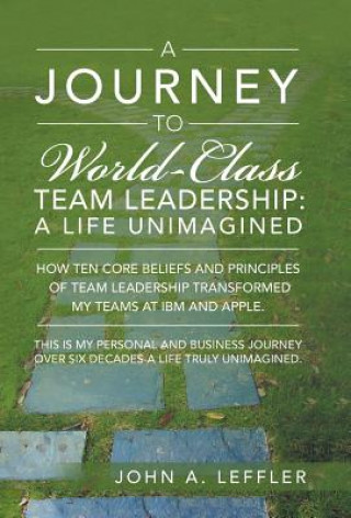 Kniha Journey to World-Class Team Leadership John a. Leffler