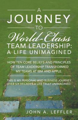 Kniha Journey to World-Class Team Leadership John a. Leffler