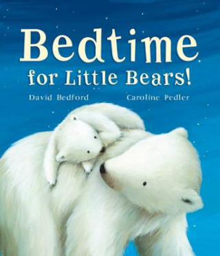 Carte Bedtime for Little Bears David Bedford