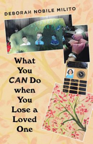 Carte What You Can Do When You Lose a Loved One Deborah Nobile Milito