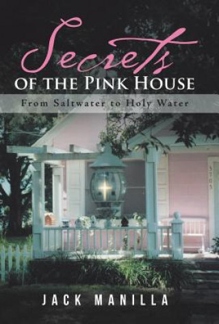 Carte Secrets of the Pink House Jack Manilla