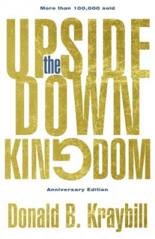 Carte Upside-Down Kingdom Donald B. Kraybill
