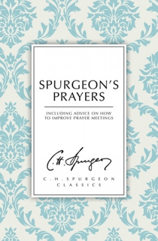 Książka Spurgeon's Prayers C. H. Spurgeon