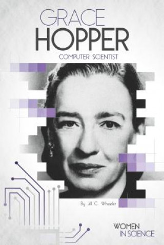 Carte Grace Hopper: Computer Scientist Jill C. Wheeler