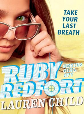 Книга Ruby Redfort Take Your Last Breath Lauren Child