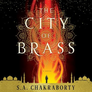 Hanganyagok The City of Brass S. A. Chakraborty