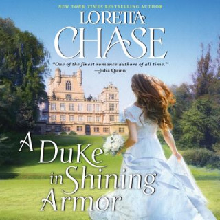 Audio A Duke in Shining Armor: Difficult Dukes Loretta Chase