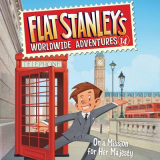Audio Flat Stanley's Worldwide Adventures #14: On a Mission for Her Majesty: On a Mission for Her Majesty Jeff Brown