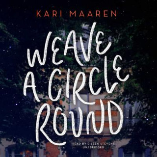 Аудио Weave a Circle Round Kari Maaren