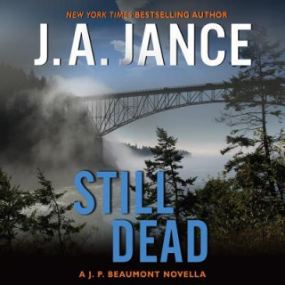Digital Still Dead: A J.P. Beaumont Novella J. A. Jance