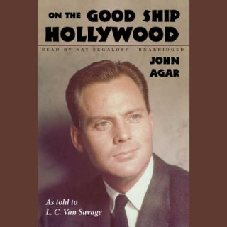 Audio On the Good Ship Hollywood John Agar