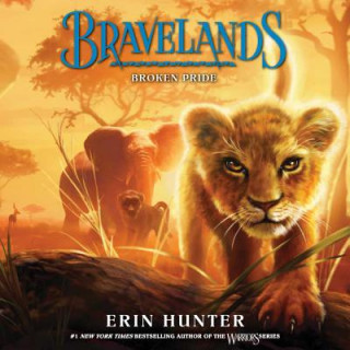 Hanganyagok Bravelands #1: Broken Pride Erin Hunter