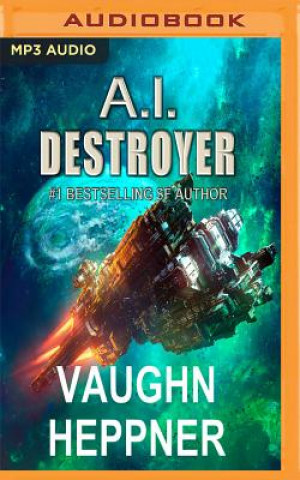 Audio  A.I. Destroyer Vaughn Heppner