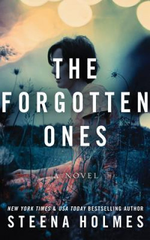 Audio The Forgotten Ones Steena Holmes