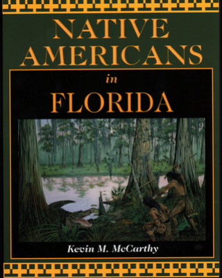 Carte Native Americans in Florida Kevin M. McCarthy