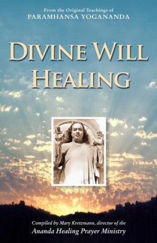 Kniha Divine Will Healing Yogananda