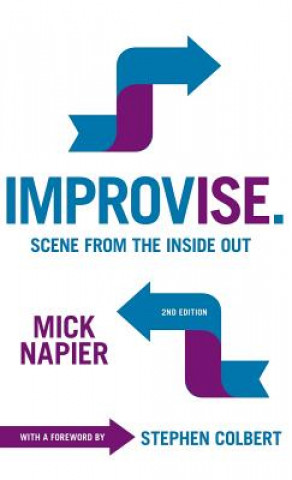 Könyv Improvise. Scene from the Inside Out Mick Napier