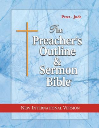 Kniha Preacher's Outline & Sermon Bible-NIV-Peter-Jude Leadership Ministries Worldwide