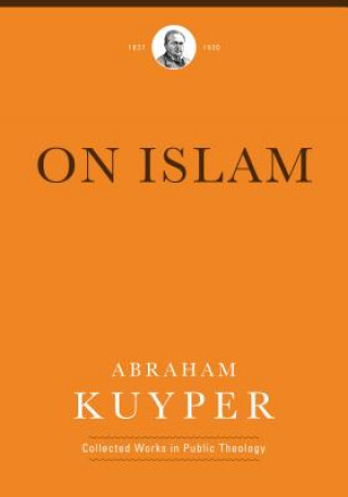 Carte On Islam Abraham Kuyper