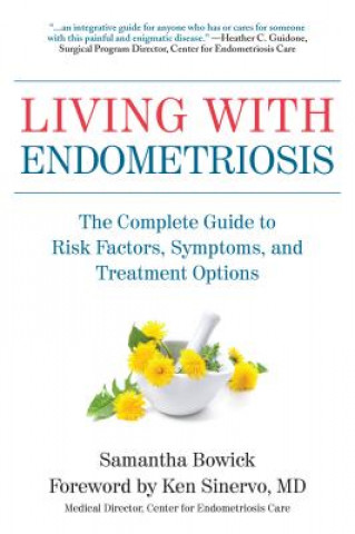 Könyv Living With Endometriosis Samantha Bowick