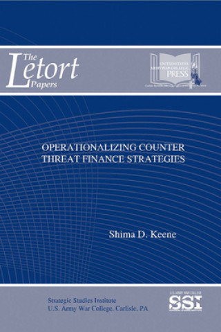 Carte Operationalizing Counter Threat Finance Strategies Shima D. Keene