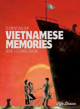 Knjiga Vietnamese Memories Book 1: Leaving Saigon Clement Baloup