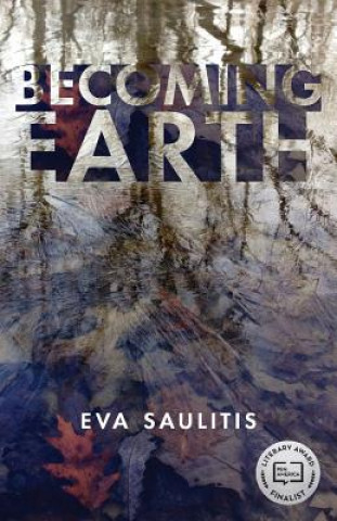 Carte Becoming Earth Eva Saulitis