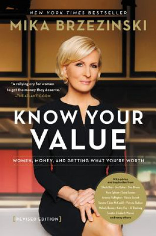 Könyv Knowing Your Value (Revised) Mika Brzezinski