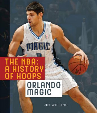 Книга Orlando Magic Jim Whiting