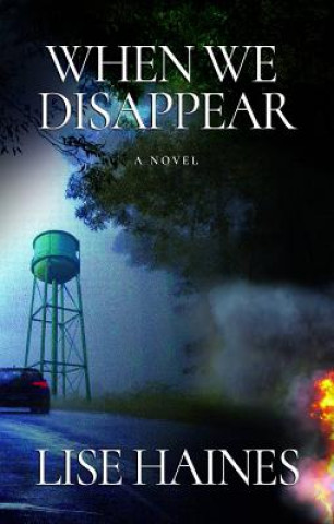 Knjiga When We Disappear Lise Haines