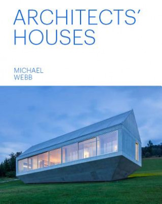 Книга Architects' Houses (30 Inventive and Imaginative Homes Architects Designed and Live In) Michael Webb