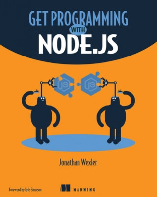 Kniha Get Programming with Node.js Jonathan Wexler