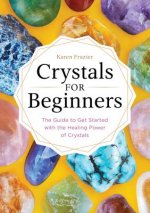 Könyv Crystals for Beginners Karen Frazier
