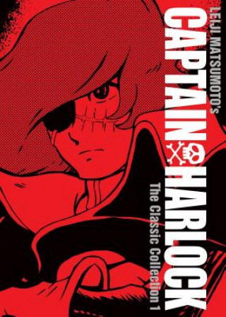 Könyv Captain Harlock: The Classic Collection Vol. 1 Leiji Matsumoto
