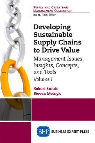 Carte Developing Sustainable Supply Chains to Drive Value, Volume I Robert P. Sroufe