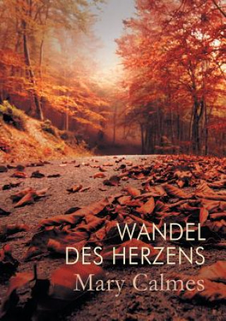 Knjiga Wandel des Herzens (Translation) Mary Calmes