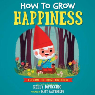Könyv How to Grow Happiness Kelly Dipucchio